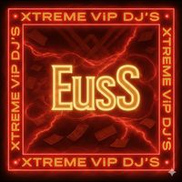 original sound - EusS _ Xtreme ViP DJ's