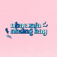 nhạc nền - Nhạc Xưa Nhưng Hay