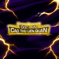 original sound - Góc Nhìn Cao Thủ Liên Quân