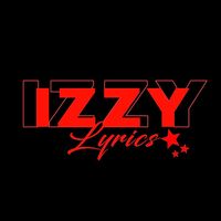 izzy1lyrics