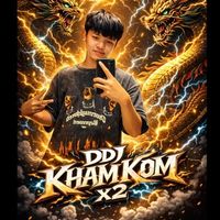 เสียงต้นฉบับ - DDJ KHAM KOM x2