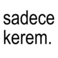 sadecekeremistiyorum