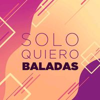 soloquierobaladas