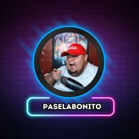 paselabonitooo
