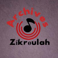 archiveszikroulah