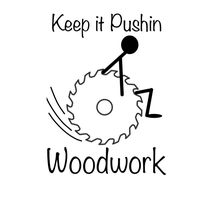 keepitpushinwoodwork