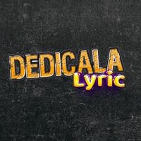 dedicalalyrics