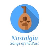 nostalgia_songsofthepast