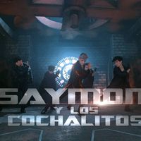 sonido original - SAYMONYLOSCOCHALITOS