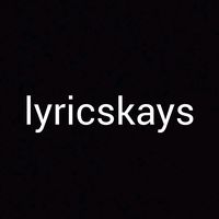 lyricskays