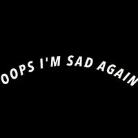 .im.sad.always.cry