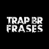 som original - TrapBr Frases