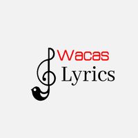 wacas.lyrics0