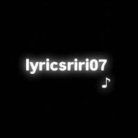 lyricsriri07