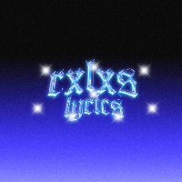 rxlxslyrics