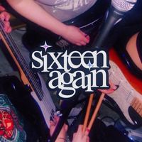 sixteen.again