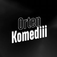 ortenkomediii